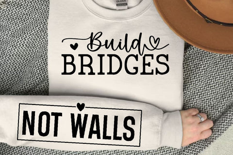 Build Bridges Sleeve SVG Design, Motivational Sleeve SVG SVG Regulrcrative 