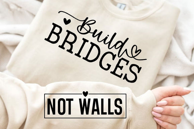 Build Bridges Sleeve SVG Design, Motivational Sleeve SVG SVG Regulrcrative 