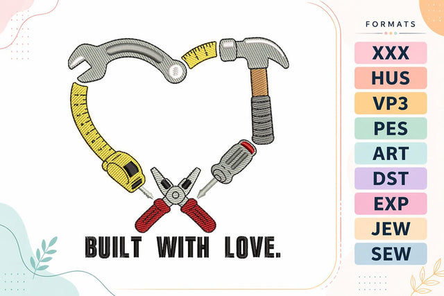 Built With Love Father’s Day Tools Heart Machine Embroidery Design Embroidery/Applique DESIGNS sg embroidery 