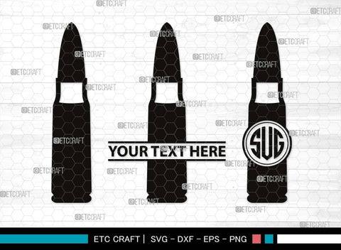 Bullet Monogram, Bullet Silhouette, Bullet SVG, Guns Svg, Gun Round Svg, Military Svg, Weapon Svg, Pistol Bullet Svg, SB00518 SVG ETC Craft 