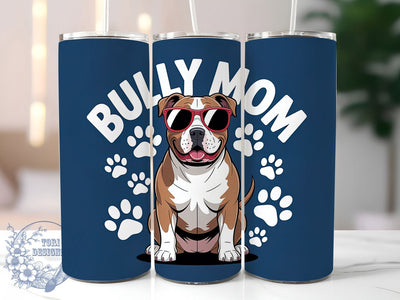 Bully Mom 20oz Tumbler, Bully Mom Quote, Pit Bull Lover Gift, Funny Dog Mama Wrap, 20oz Tumbler Wrap, Sublimation Design PNG, Cute Pit Bull Wrap Sublimation ToriDesigns 