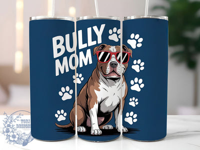 Bully Mom 20oz Tumbler, Bully Mom Quote, Pit Bull Lover Gift, Funny Dog Mama Wrap, 20oz Tumbler Wrap, Sublimation Design PNG, Cute Pit Bull Wrap Sublimation ToriDesigns 
