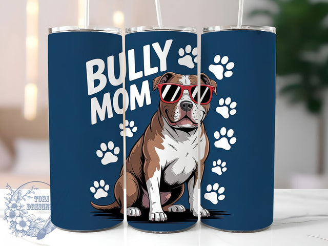 Bully Mom 20oz Tumbler, Bully Mom Quote, Pit Bull Lover Gift, Funny Dog Mama Wrap, 20oz Tumbler Wrap, Sublimation Design PNG, Cute Pit Bull Wrap Sublimation ToriDesigns 