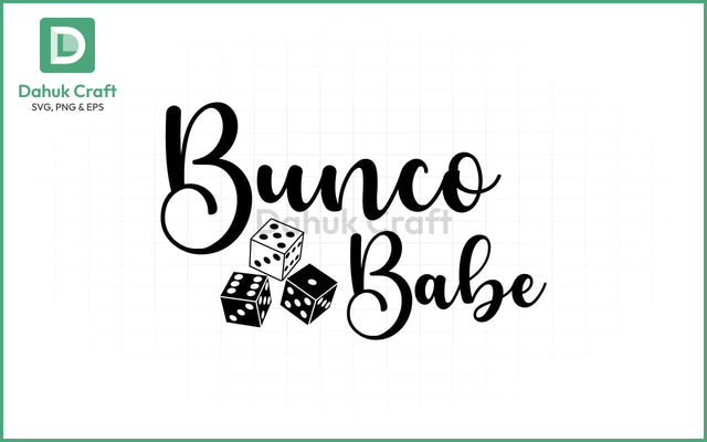 Bunco Babe SVG – Dice & Sass Bunco Babe SVG PNG & EPS V7 SVG dahukdesign 