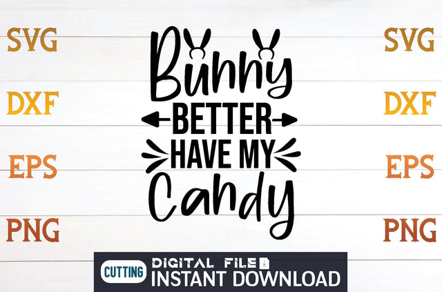 Bunny Better Have My Candy svg SVG designer krishna 