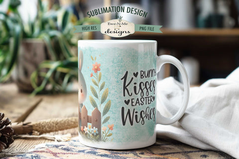 Bunny Kisses Easter Wishes | Spring Bunny Sublimation Mug Sublimation Ewe-N-Me Designs 