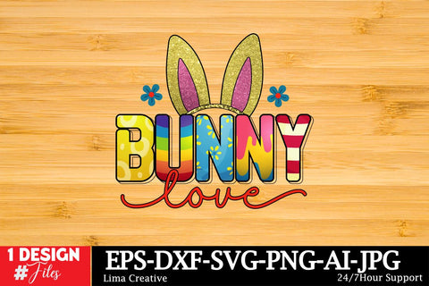 BUnny Love Sublimation PNG,EAster Sublimation Quotes, Happy Easter ,Easter SVG ,Easter SVG Cut File Sublimation Insomnia Std 