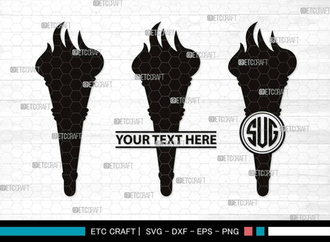 Burning Torch Monogram, Burning Torch Silhouette, Burning Torch SVG, Olympic Torch Svg, Torch Light Svg, Hand Torch Svg, Fire Svg, SB00519 SVG ETC Craft 