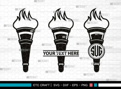 Burning Torch Monogram, Burning Torch Silhouette, Burning Torch SVG, Olympic Torch Svg, Torch Light Svg, Hand Torch Svg, Fire Svg, SB00519 SVG ETC Craft 