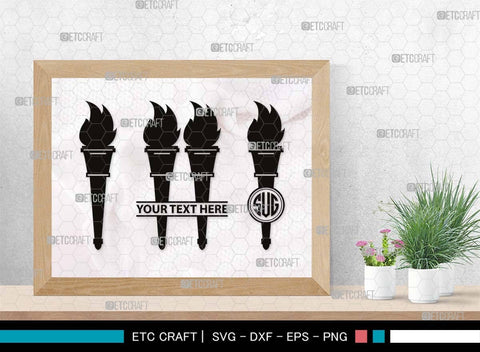 Burning Torch Monogram, Burning Torch Silhouette, Burning Torch SVG, Olympic Torch Svg, Torch Light Svg, Hand Torch Svg, Fire Svg, SB00519 SVG ETC Craft 