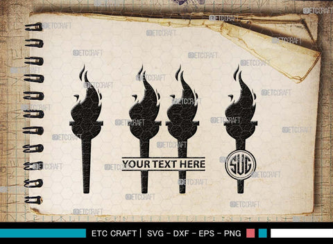 Burning Torch Monogram, Burning Torch Silhouette, Burning Torch SVG, Olympic Torch Svg, Torch Light Svg, Hand Torch Svg, Fire Svg, SB00519 SVG ETC Craft 
