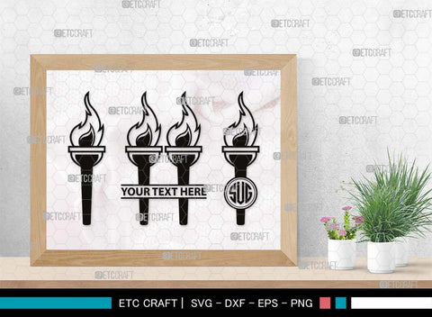 Burning Torch Monogram, Burning Torch Silhouette, Burning Torch SVG, Olympic Torch Svg, Torch Light Svg, Hand Torch Svg, Fire Svg, SB00519 SVG ETC Craft 