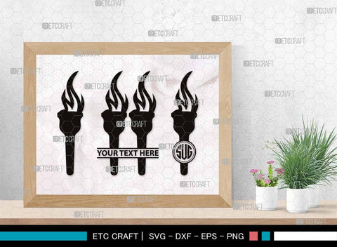 Burning Torch Monogram, Burning Torch Silhouette, Burning Torch SVG, Olympic Torch Svg, Torch Light Svg, Hand Torch Svg, Fire Svg, SB00519 SVG ETC Craft 