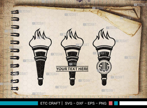 Burning Torch Monogram, Burning Torch Silhouette, Burning Torch SVG, Olympic Torch Svg, Torch Light Svg, Hand Torch Svg, Fire Svg, SB00519 SVG ETC Craft 