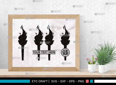 Burning Torch Monogram, Burning Torch Silhouette, Burning Torch SVG, Olympic Torch Svg, Torch Light Svg, Hand Torch Svg, Fire Svg, SB00519 SVG ETC Craft 