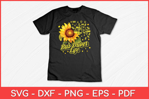 Bus Driver Life Sunflower Bus Driver Svg Design SVG artprintfile 