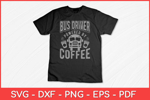 Bus Driver Powered By Coffee School Bus Funny Svg Design SVG artprintfile 