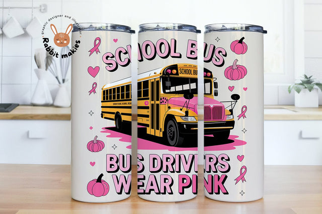 Bus Drivers Wear Pink Cancer Awareness 20oz Sublimation Tumbler Wrap, Digital Download Sublimation Rabbitmakies 