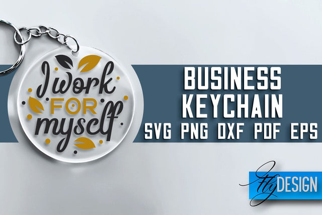 Business Keychain SVG Design | Business Quotes Design | SVG File SVG Fly Design 