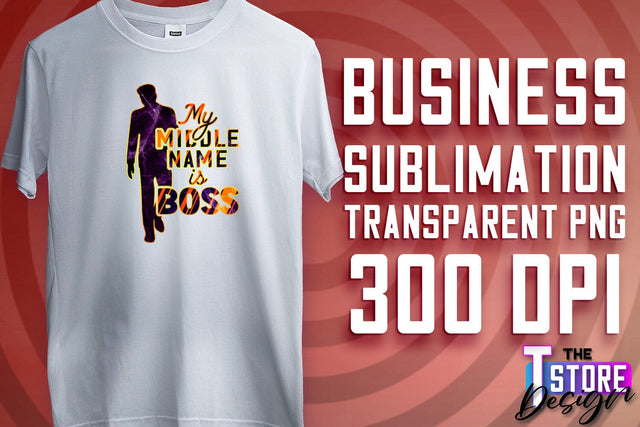 Business Sublimation | T-Shirt Design | Business Quotes Print PNG | PNG File v.1 Sublimation The T Store Design 