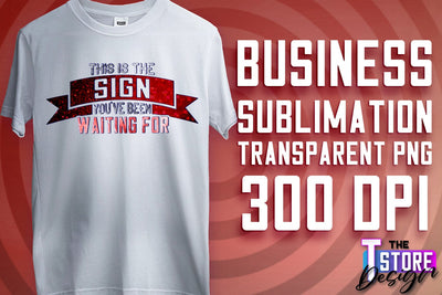Business Sublimation | T-Shirt Design | Business Quotes Print PNG | PNG File v.1 Sublimation The T Store Design 