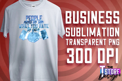 Business Sublimation | T-Shirt Design | Business Quotes Print PNG | PNG File v.1 Sublimation The T Store Design 