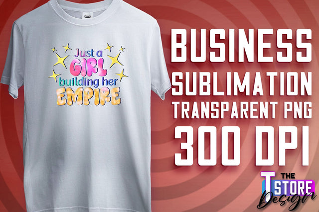 Business Sublimation | T-Shirt Design | Business Quotes Print PNG | PNG File v.1 Sublimation The T Store Design 