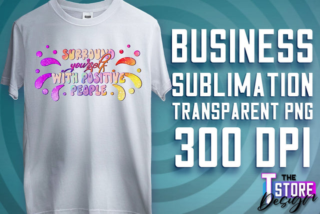 Business Sublimation | T-Shirt Design | Business Quotes Print PNG | PNG File v.2 Sublimation The T Store Design 