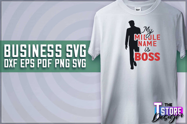 Business SVG Design | Business Quotes SVG Design | Boss SVG v.1 SVG The T Store Design 