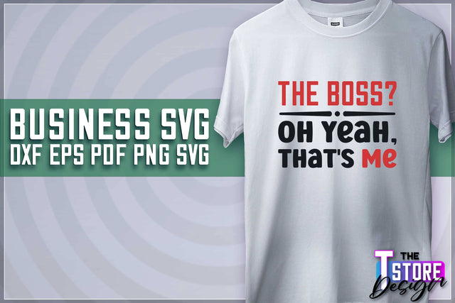 Business SVG Design | Business Quotes SVG Design | Boss SVG v.1 SVG The T Store Design 