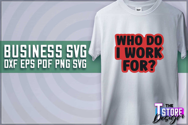 Business SVG Design | Business Quotes SVG Design | Boss SVG v.1 SVG The T Store Design 