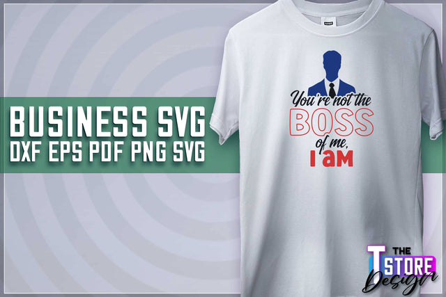 Business SVG Design | Business Quotes SVG Design | Boss SVG v.1 SVG The T Store Design 
