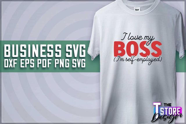 Business SVG Design | Business Quotes SVG Design | Boss SVG v.1 SVG The T Store Design 