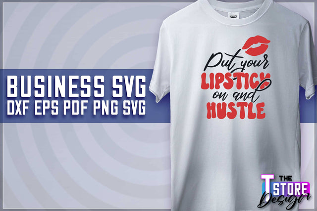 Business SVG Design | Business Quotes SVG Design | Boss SVG v.2 SVG The T Store Design 