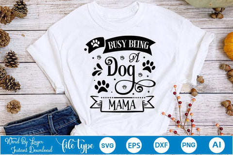 Busy Being A Dog Mama SVG Design, Dog Bandana Design, Dog SVG Design, SVGs,Quotes and Sayings,Food & Drink,On Sale, Print & Cut SVG DesignPlante 503 