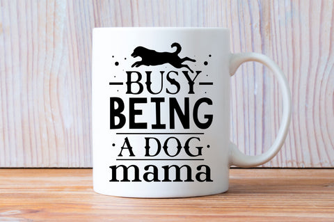 Busy being a dog mama Svg Design SVG Regulrcrative 