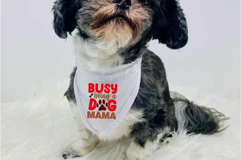 Busy being a dog mama SVG Design SVG Regulrcrative 