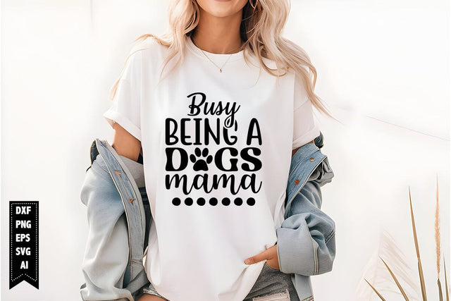 Busy Being a Dog Mama Svg, Dog Lover Svg SVG shah alam 