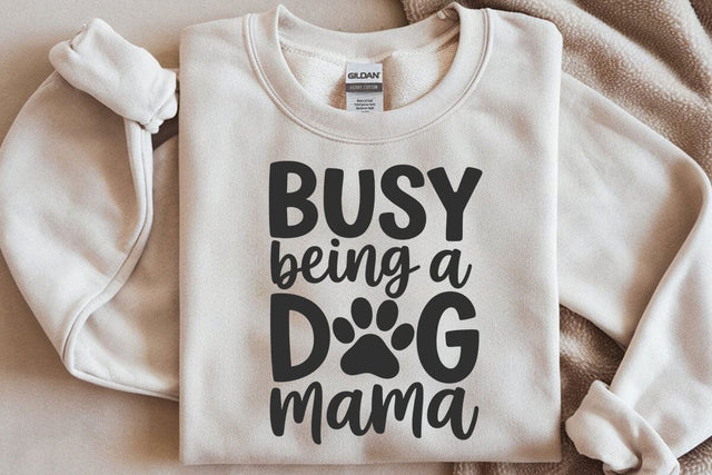 Busy Being A Dog Mama SVG, Dog Mom SVG SVG DesignDestine 