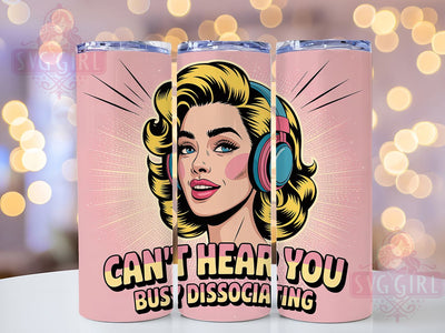 Busy Dissociating 20oz Tumbler, Busy Dissociating Wrap, Funny Sublimation Design, Humor PNG, Sassy Woman Tumbler Wrap, 20oz Tumbler Sublimation SvggirlplusArt 