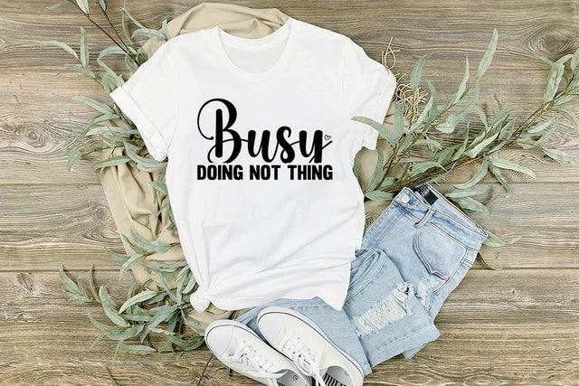 Busy Doing Not Thing SVG Angelina750 