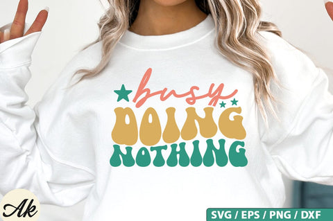Busy doing nothing Retro SVG Design SVG akazaddesign 
