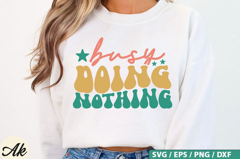 Busy doing nothing Retro SVG Design SVG akazaddesign 