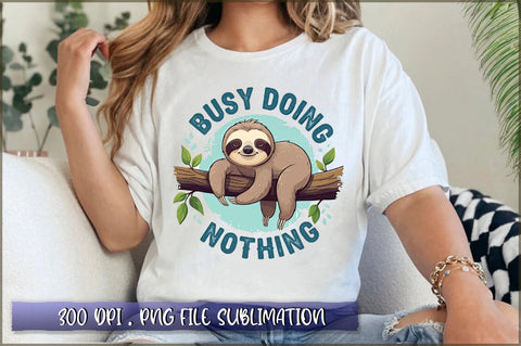 Busy doing nothing Sublimation Sublimation Shetara Begum 