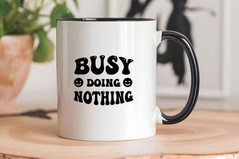 Busy Doing Nothing SVG Angelina750 