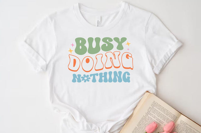 Busy Doing Nothing SVG, Funny Quote T-shirt SVG FiveStarCrafting 