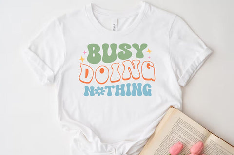 Busy Doing Nothing SVG, Funny Quote T-shirt SVG FiveStarCrafting 