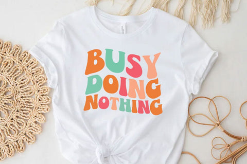 Busy doing nothink, Funny quotes svg, Sarcastic Svg Design, Sarcastic Sayings Svg Design, Sarcastic Quotes Svg, Funny Sublimation Design, Funny Sarcasm Mega Bundle SVG FiveStarCrafting 
