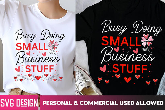 Busy Doing Small Business Stuff SVG Design, Sarcastic Cut Files,Funny SVG bundle, sarcastic quotes svg SVG BlackCatsMedia 