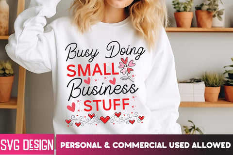 Busy Doing Small Business Stuff SVG Design, Sarcastic Cut Files,Funny SVG bundle, sarcastic quotes svg SVG BlackCatsMedia 